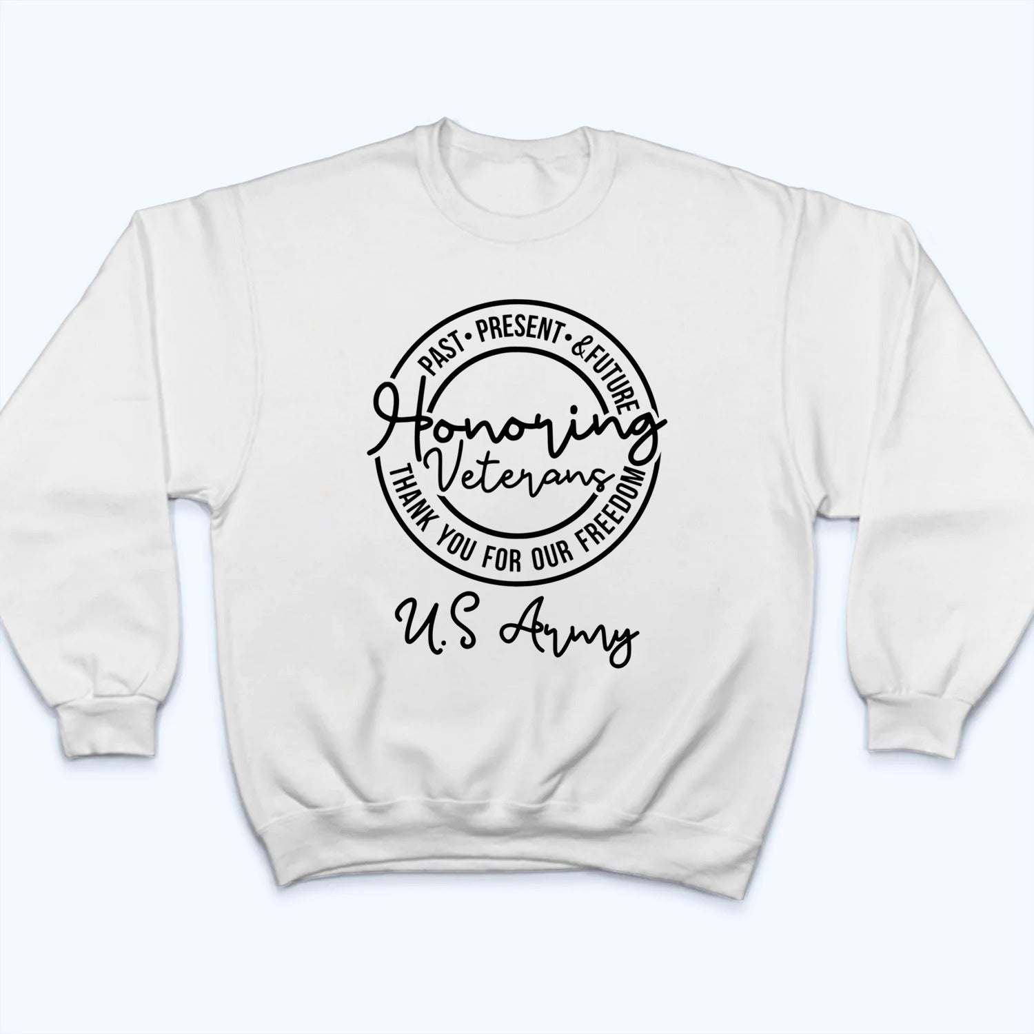 Honoring Veterans, Past Present Future - Personalized Custom T Shirt - Gift For Military Veteran Dad Grandpa Veteran, Veterans Day