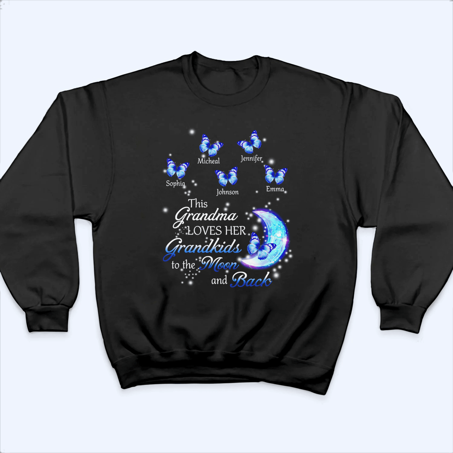 Custom Grandma T-shirt - Loves To The Moon & Back - Family Personalized Unisex, Hoodie, Sweatshirt - Mother’s Day, Birthday Gift For Mom, Grandma