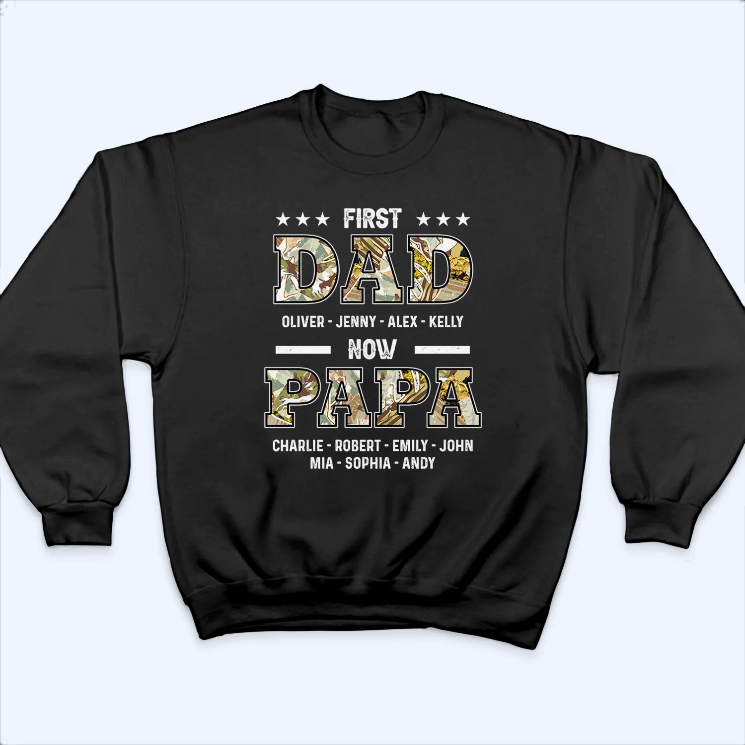 First Dad, Now Papa - Personalized Custom T Shirt - Father's Day Gift for Dad, Papa, Grandpa, Daddy, Dada 5