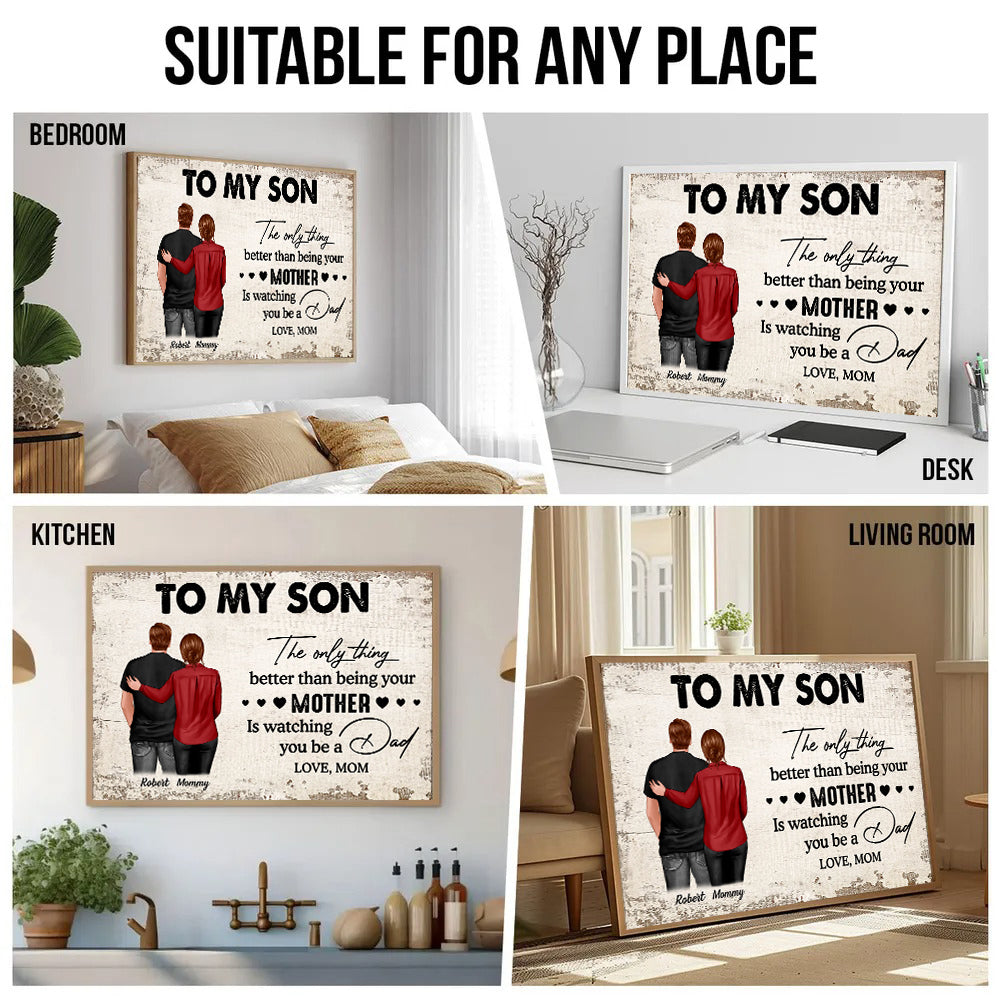 From Mom To Son Watching You Be A Dad - Personalized Poster/Canvas Prints - Gift For Family Members, Mom and Dad