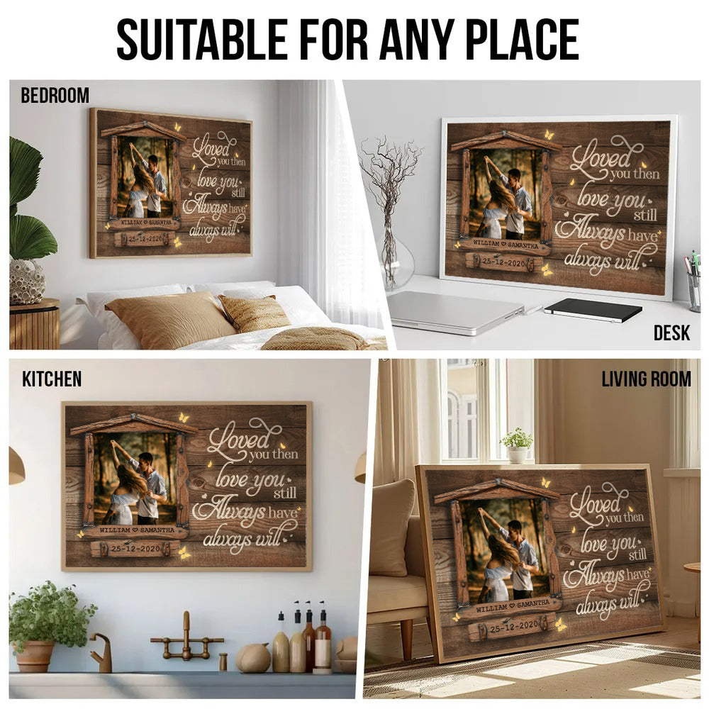 Personalized Custom Photo Love You Still Couple canvas print, room placement ideas for bedroom, desk, kitchen and living room