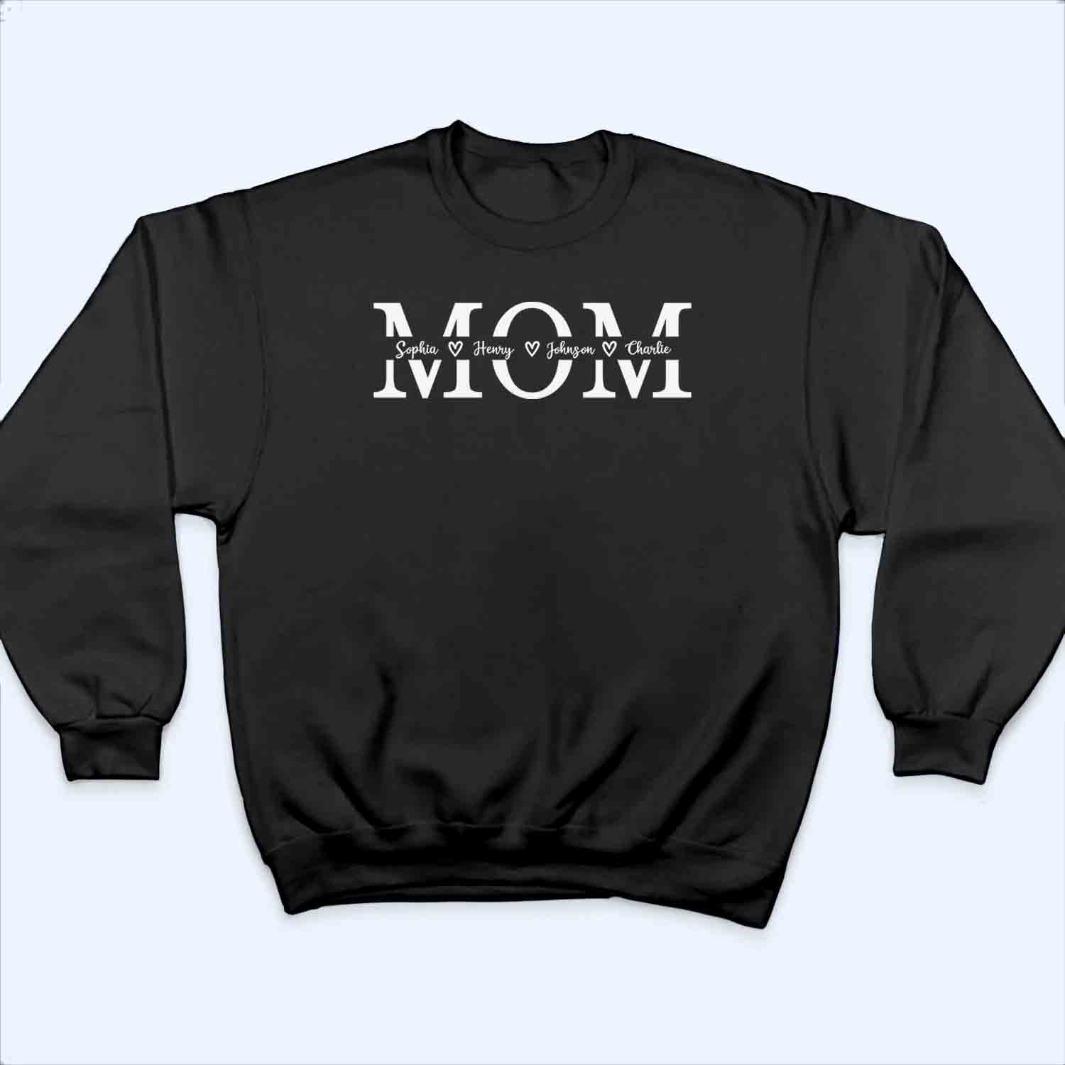 Custom Name Mom Personalized Custom T Shirt - Mother's Day Gift For Mom, Mum, Mommy 4