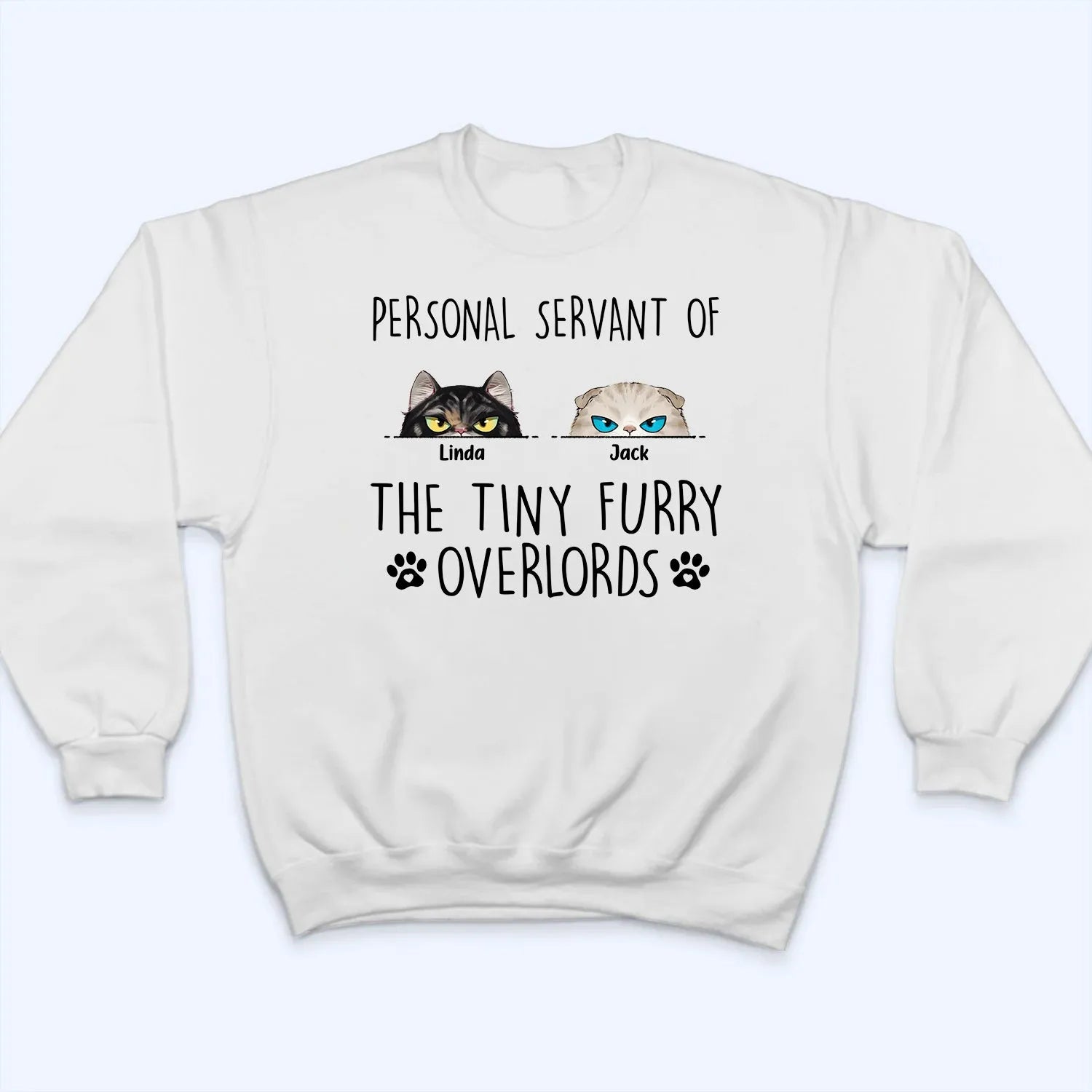 Personal Servant Of The Tiny Furry Overlords - Personalized Custom T Shirt - Gift For Cat Lovers, Pet Lovers, Cat Mom, Cat Dad