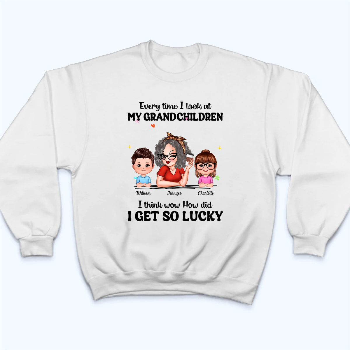 How Did I Get So Lucky Grandma - Personalized Custom Shirt - Mother's Day Gift For Grandma, Nana, Mama