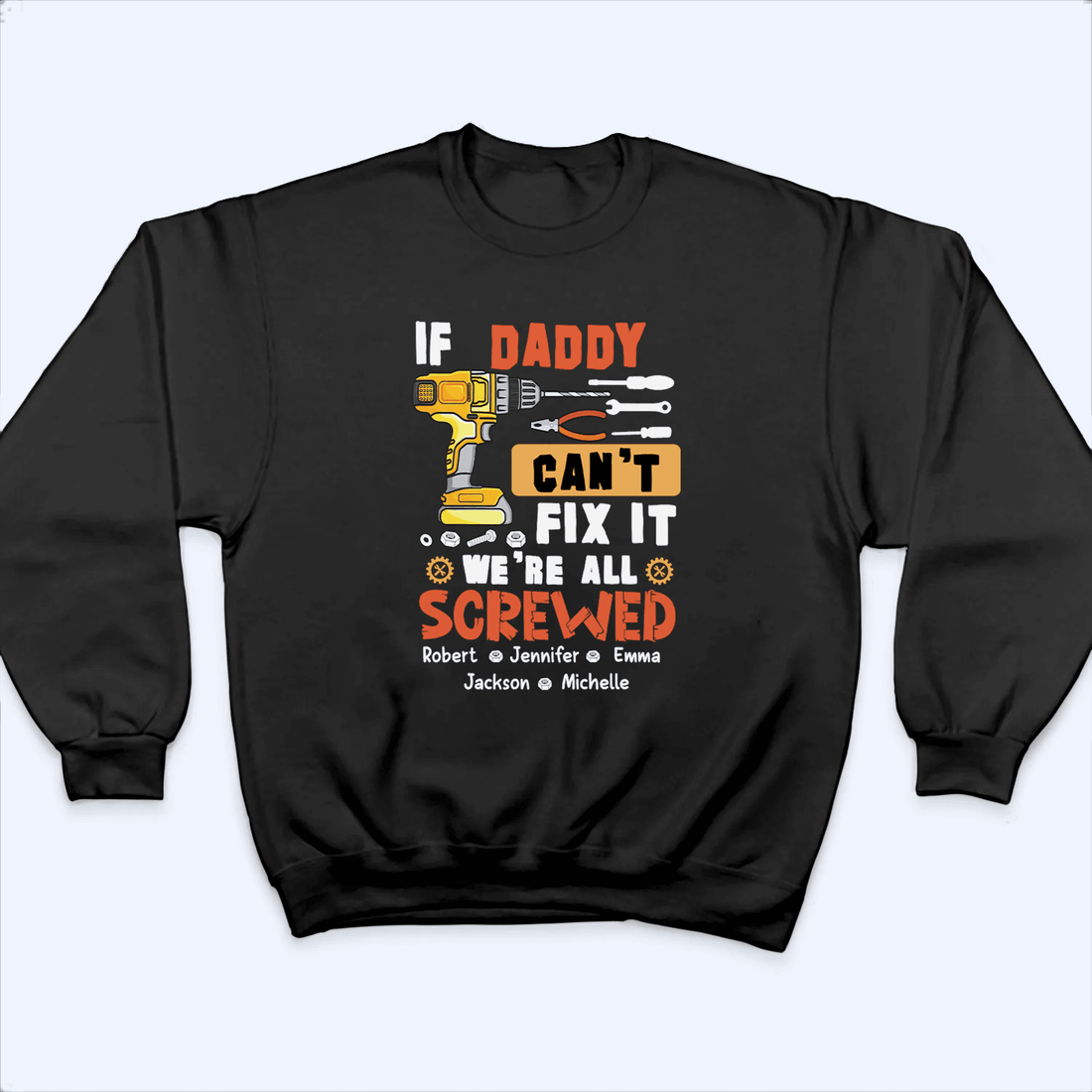 Personalized If Dad Can't Fix It We're All Screwed t-shirt, alternate view 5