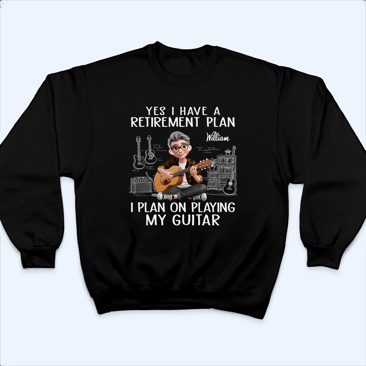 I Plan On Playing My Guitar - Personalized Custom T Shirt - Retirement Gift For Colleagues, Mom, Dad, Guitar Lovers