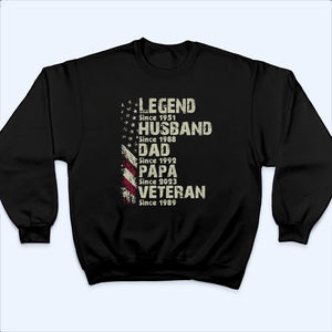 Legend Husband Dad Papa Veteran Since - Personalized Custom T Shirt - Gift for Veteran Dad, Grandpa