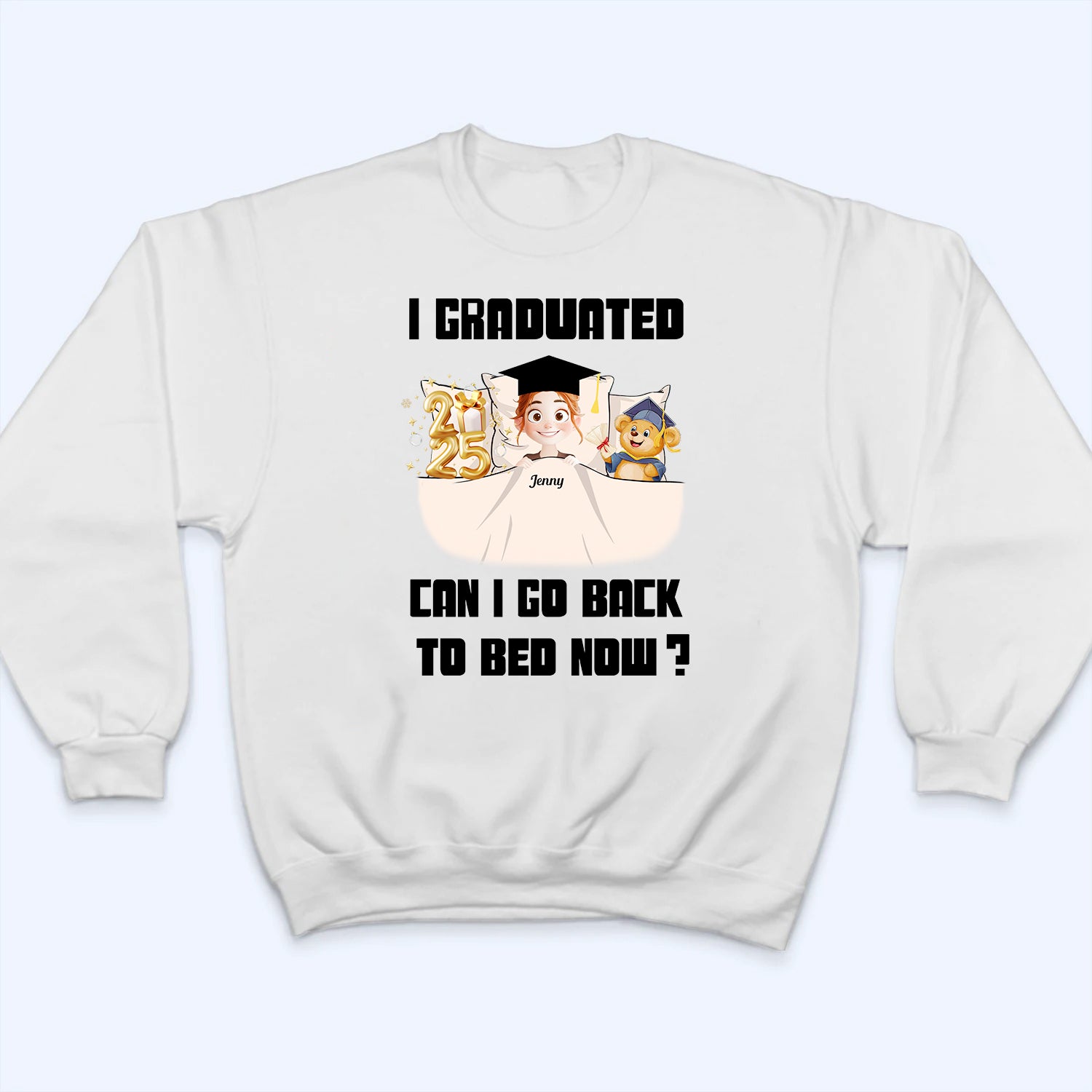 I Graduated Can I Go Back To Bed Now - Personalized Custom T Shirt - Gift For Her/Him, Daughter/Son, Grad Ceremony, Commencement