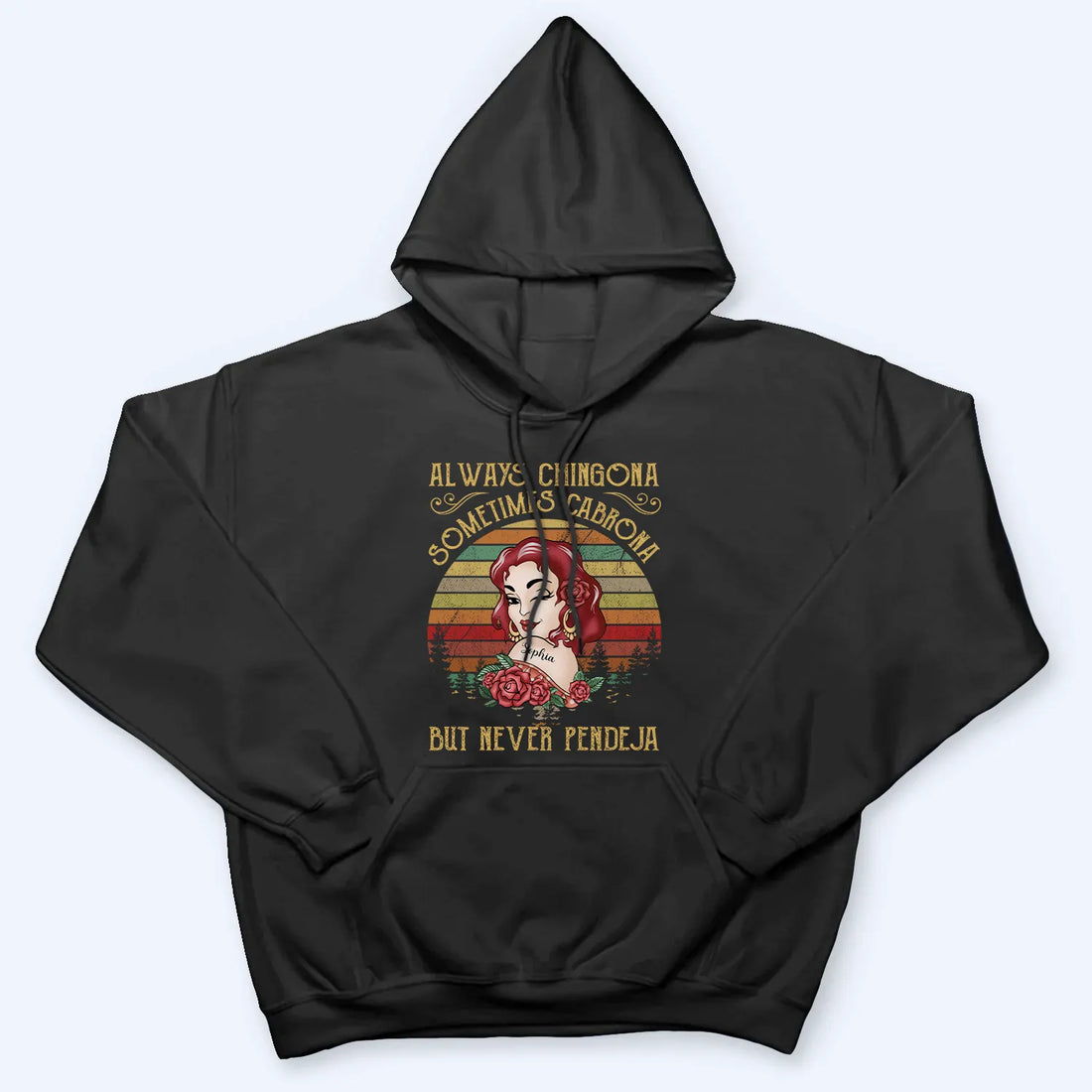 Personalized Always Chingona Sometimes Cabrona But Never Pendeja t-shirt, alternate view 6