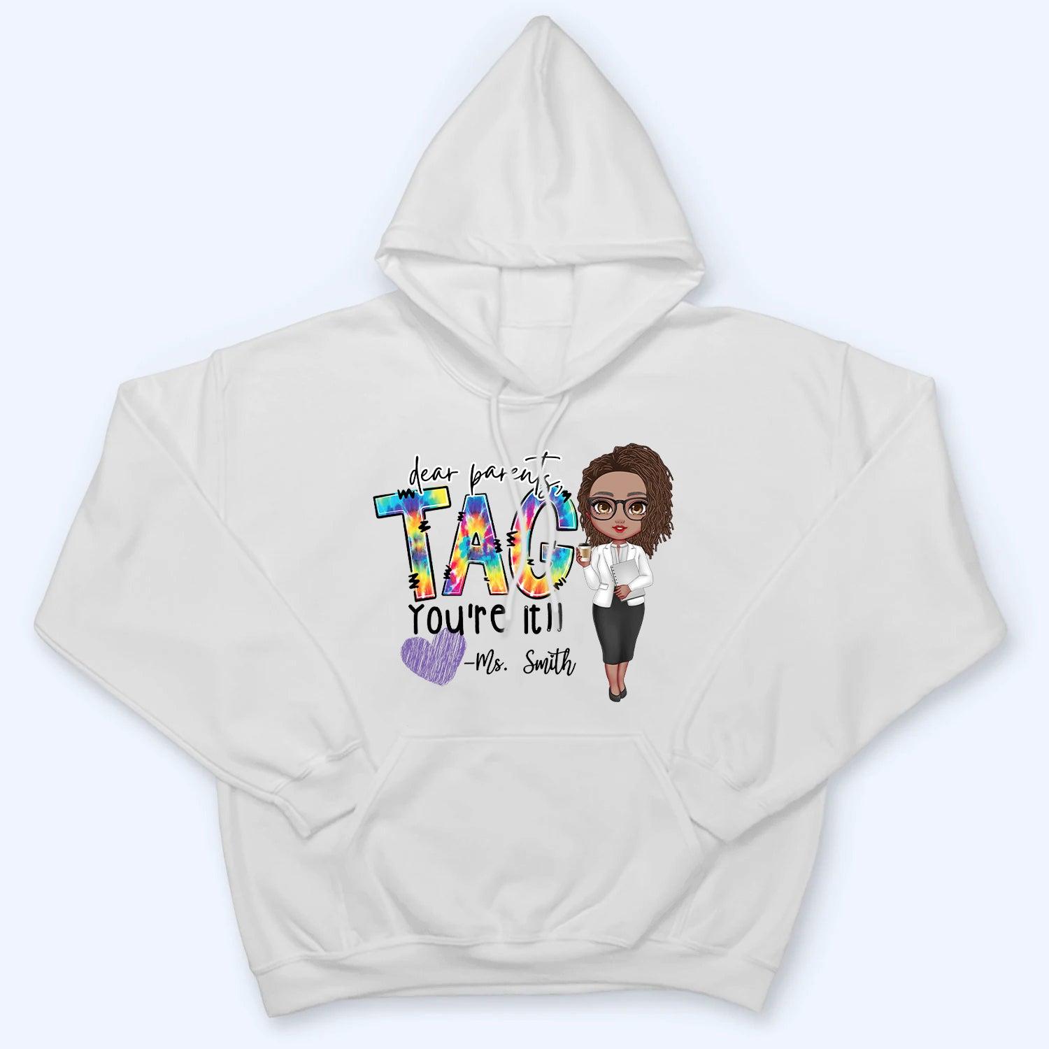 Dear Parents, Tag You're It - Personalized Custom T Shirt - Summer, Last Day Of School Gift for Teacher, Kindergarten, Preschool, Pre K, Paraprofessional - Suzitee Store