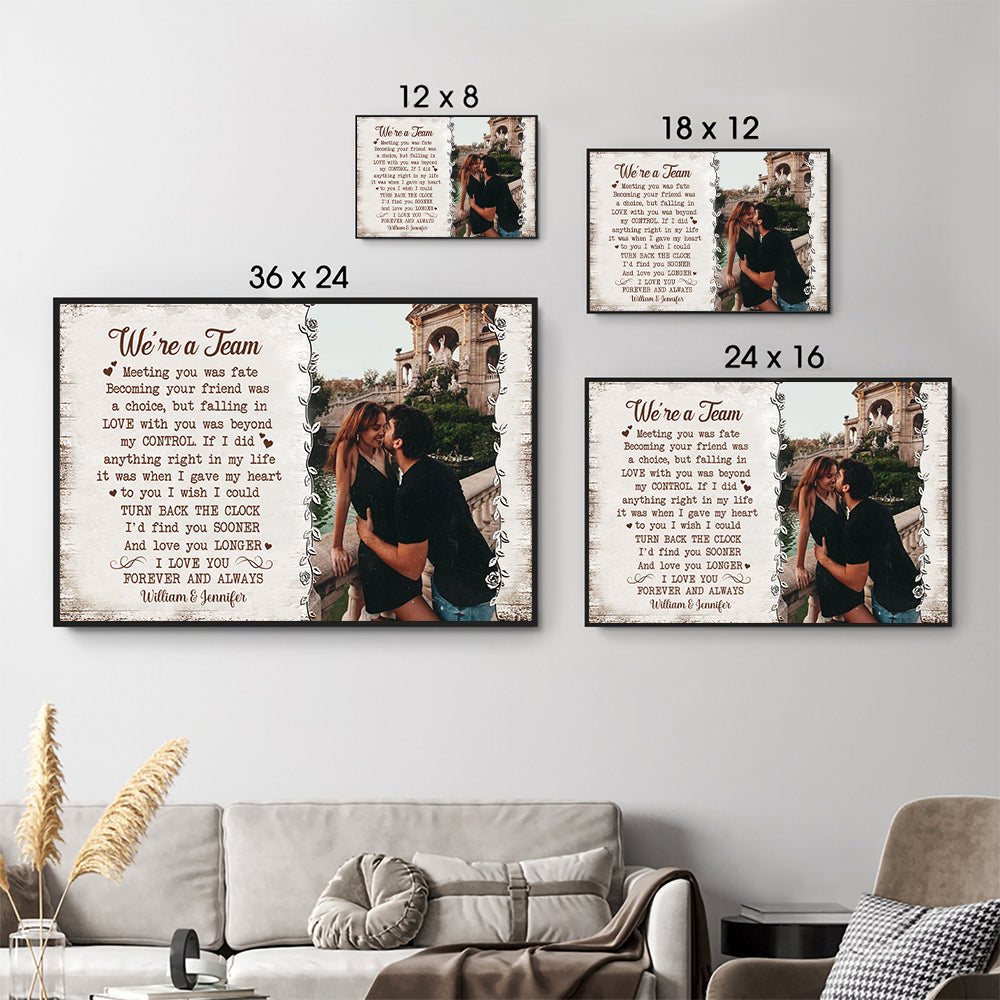 Custom Photo We're A Team - Personalized Poster/Canvas Prints - Gift For Her/Him, Husband/Wife, Couples on Anniversary, Valentine's Day 5