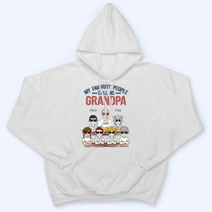 My Favorite People Call Me - Personalized Custom T Shirt - Gift for Dad, Papa, Grandpa, Daddy, Dada