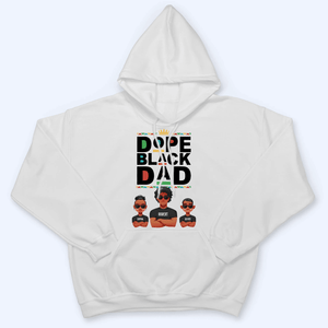 Dope Black Dad - Personalized Custom T Shirt - Father's Day Gift for Black Dad, Grandpa, Daddy, Dada, African American, Black History Month, Juneteenth - Suzitee Store