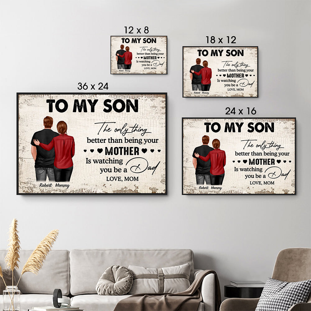 From Mom To Son Watching You Be A Dad - Personalized Poster/Canvas Prints - Gift For Family Members, Mom and Dad