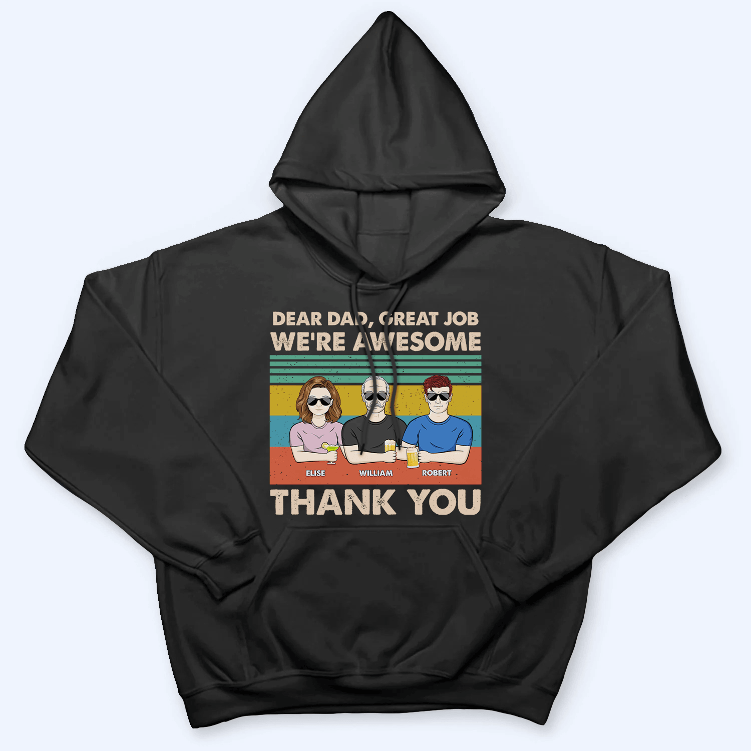 Dear Dad, Great Job We're Awesome Thank You - Personalized Custom T Shirt - Father's Day Gift for Dad, Papa, Grandpa, Daddy, Dada