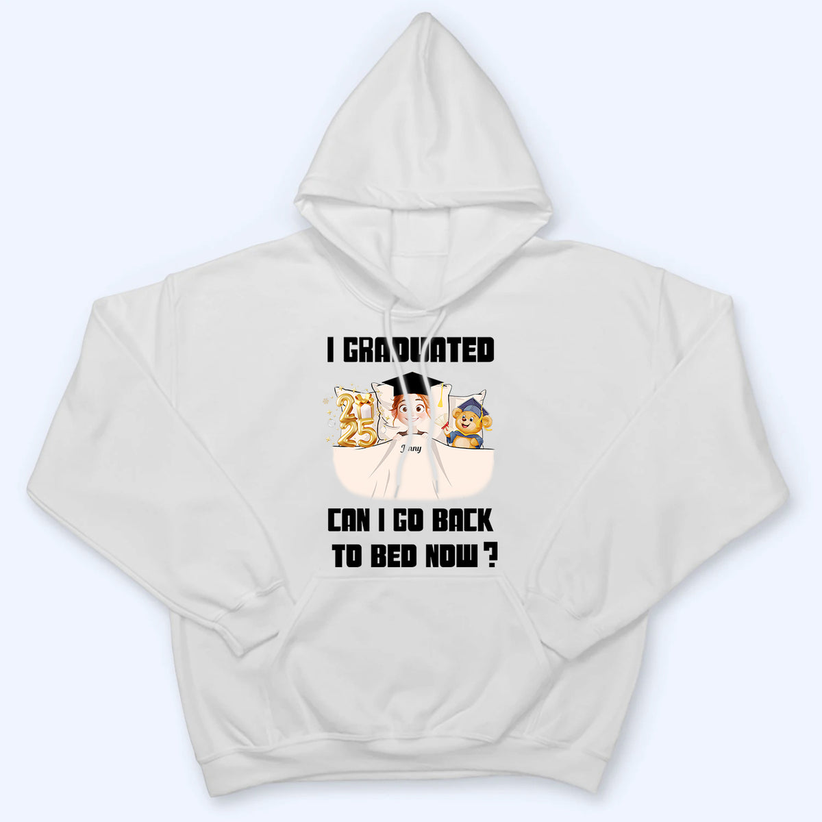 I Graduated Can I Go Back To Bed Now - Personalized Custom T Shirt - Gift For Her/Him, Daughter/Son, Grad Ceremony, Commencement