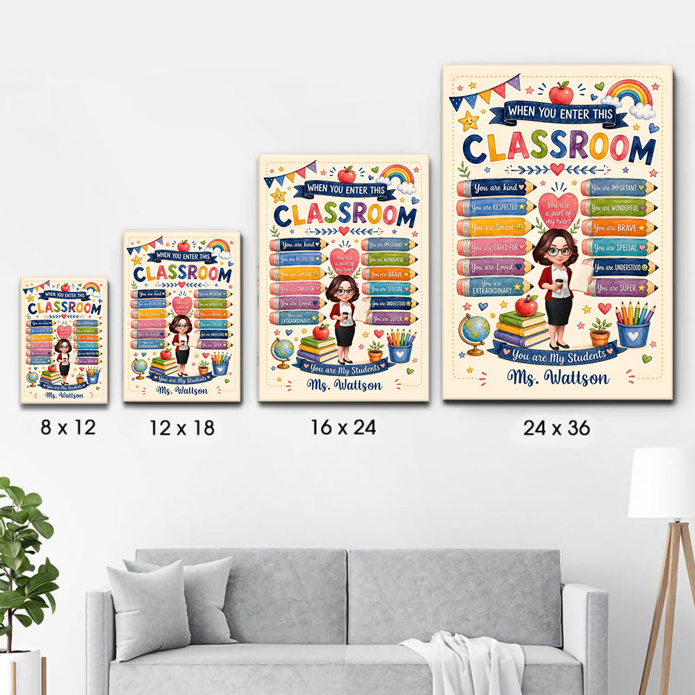When You Enter This Classroom Watercolor Wall Art - Personalized Poster/Canvas Prints - Back To School, 1st Day of School - Custom Gift For Teachers & Educators, Classroom Decoration