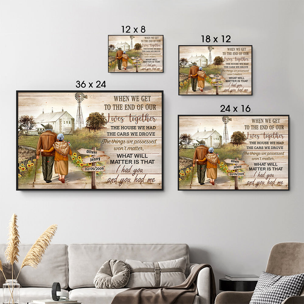 When We Get To The End Of Our Lives Together - Personalized Poster/Canvas Prints - Gift For Grandparent, Couple, Valentine, Anniversary, Husband, Wife, Her/Him