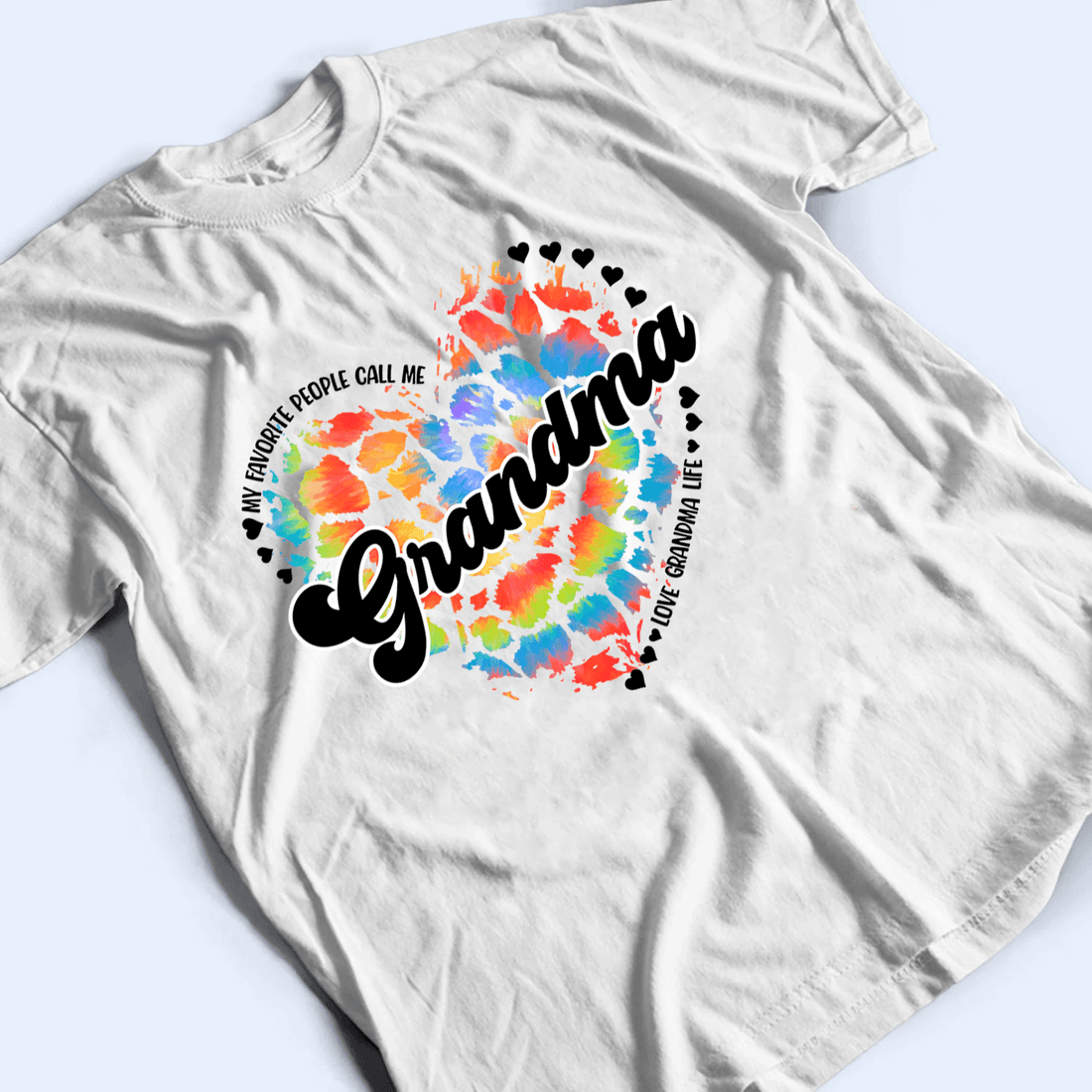 My Favorite People Call Me Grandma Heart - Personalized Custom T Shirt - Gift for Grandma/Nana/Mimi, Mom, Wife, Grandparent - Suzitee Store