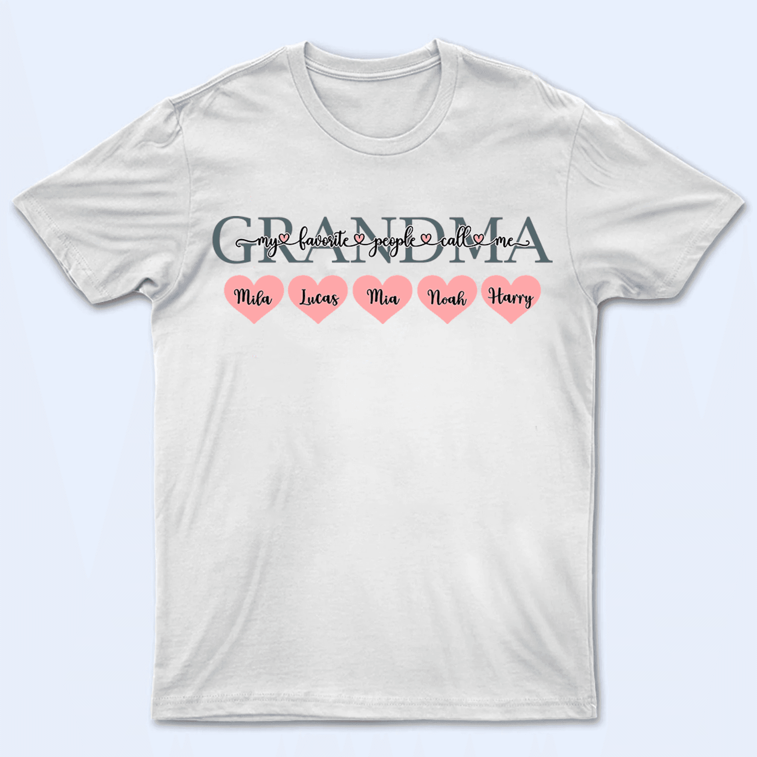 My Favorite People Call Me Grandma - Personalized Custom T Shirt - Birthday, Loving, Funny Gift for Grandma/Nana/Mimi, Mom, Wife, Grandparent - Suzitee Store