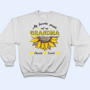 My Favorite People Call Me Grandma Sunflower- Personalized Custom T Shirt - Gift for Grandma/Nana/Mimi, Mom, Wife, Grandparent - Suzitee Store