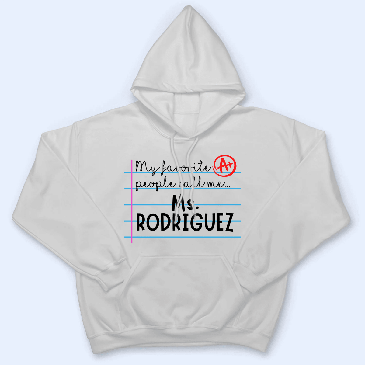 My Favorite People Call Me - Personalized Custom T Shirt - Birthday, Loving, Funny Gift for Teacher, Kindergarten, Preschool, Pre K, Paraprofessional - Suzitee Store