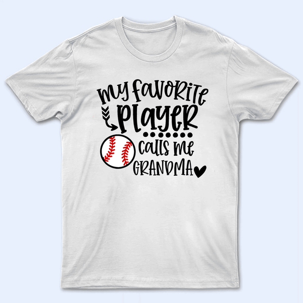 My favorite player calls me grandma - Baseball/ Softball/Football Personalized Custom T Shirt - Birthday, Loving, Funny Gift for Grandma/Nana/Mimi, Mom, Wife, Grandparent