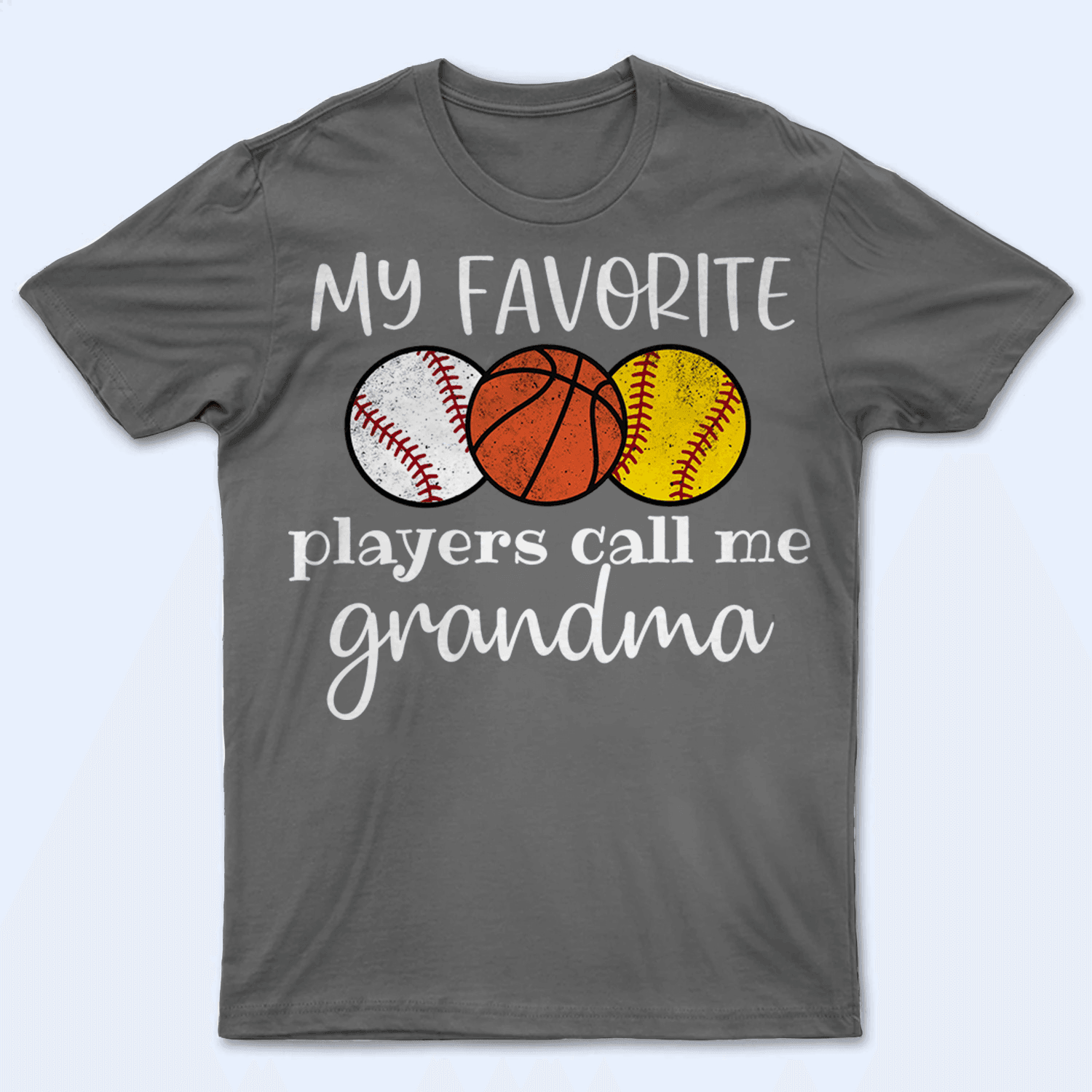 My Favorite Players Call Me Grandma With Multiple Sports - Personalized Custom T Shirt - Birthday, Loving, Funny Gift for Grandma/Nana/Mimi, Mom, Wife, Grandparent 1