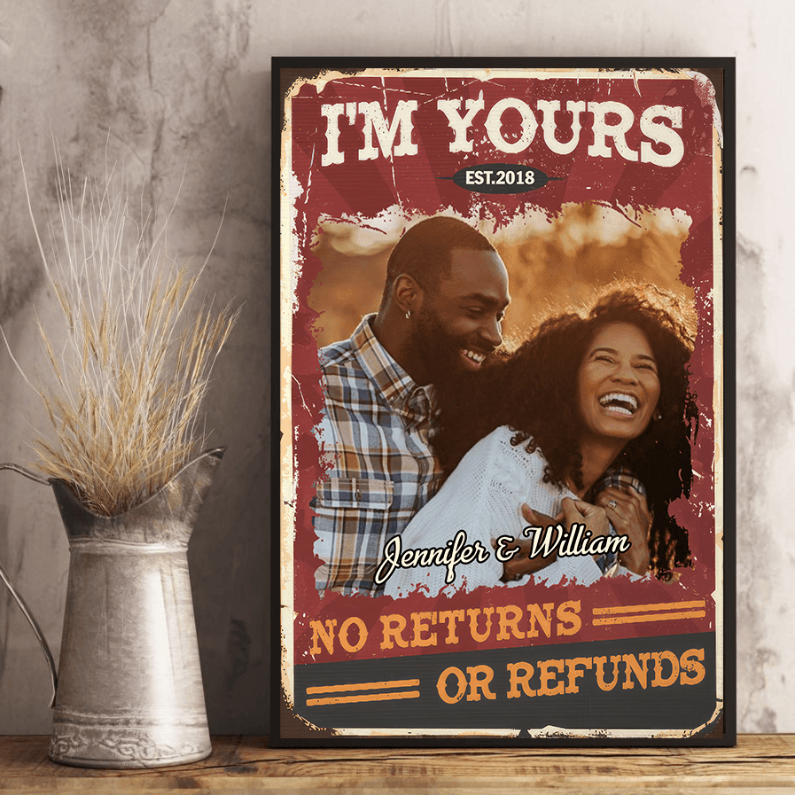 Custom Photo I'm Yours No Returns poster, leaning against a wall on a wooden floor