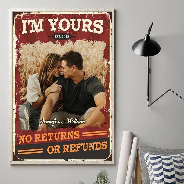 [Photo Inserted] I'm Yours No Returns Or Refunds - Personalized Vertical Poster - Valentine Gift For Couples, Husband Wife, Her/Him - Suzitee Store