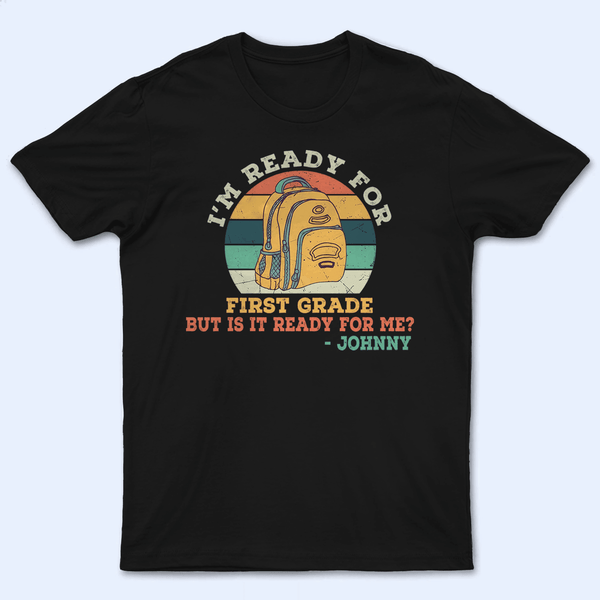 Custom Tshirt for Kids Back to School, Ready For School | Personalized for Kids, Son, Daughter | Kindergarten, Pre-K, Preschool, First Day Of School
