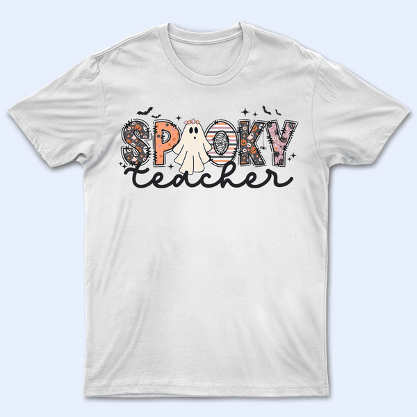 Spooky Ghost Teacher - Personalized Custom T Shirt - Birthday, Loving, Funny Gift for Teacher, Kindergarten, Preschool, Pre K, Paraprofessional