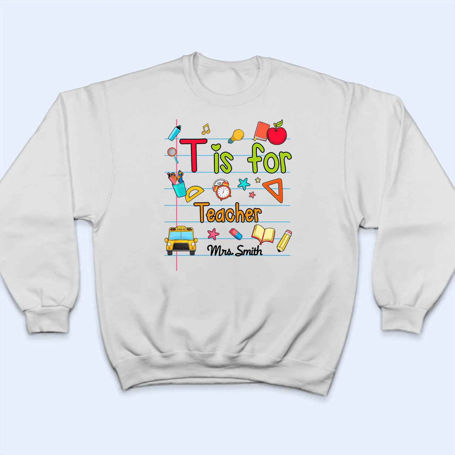 T Is For Teacher Name - Personalized Custom T Shirt - Birthday, Loving, Funny Gift for Teacher, Kindergarten, Preschool, Pre K, Paraprofessional - Suzitee Store