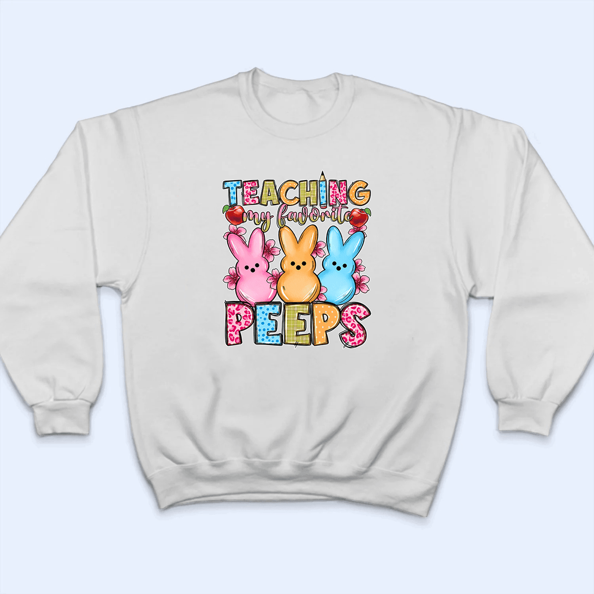 Teaching My Favorite Peeps - Personalized Custom T Shirt - Birthday, Loving, Funny Gift for Teacher, Kindergarten, Preschool, Pre K, Paraprofessional - Suzitee Store