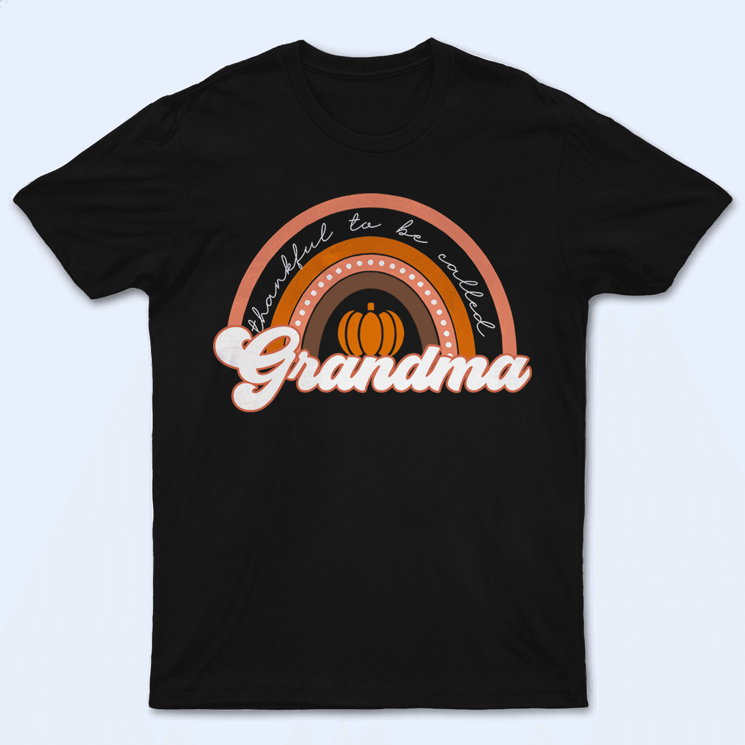 Thankful To Be Called Grandma - Personalized Custom T Shirt - Birthday, Loving, Funny Gift for Grandma/Nana/Mimi, Mom, Wife, Grandparent - Suzitee Store