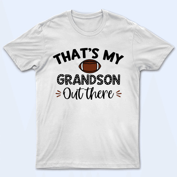 That's My Kid Out There Sport Design - Baseball/Softball - Personalized Custom T Shirt - Gift for Grandma/Nana/Mimi, Mom, Wife, Grandparent