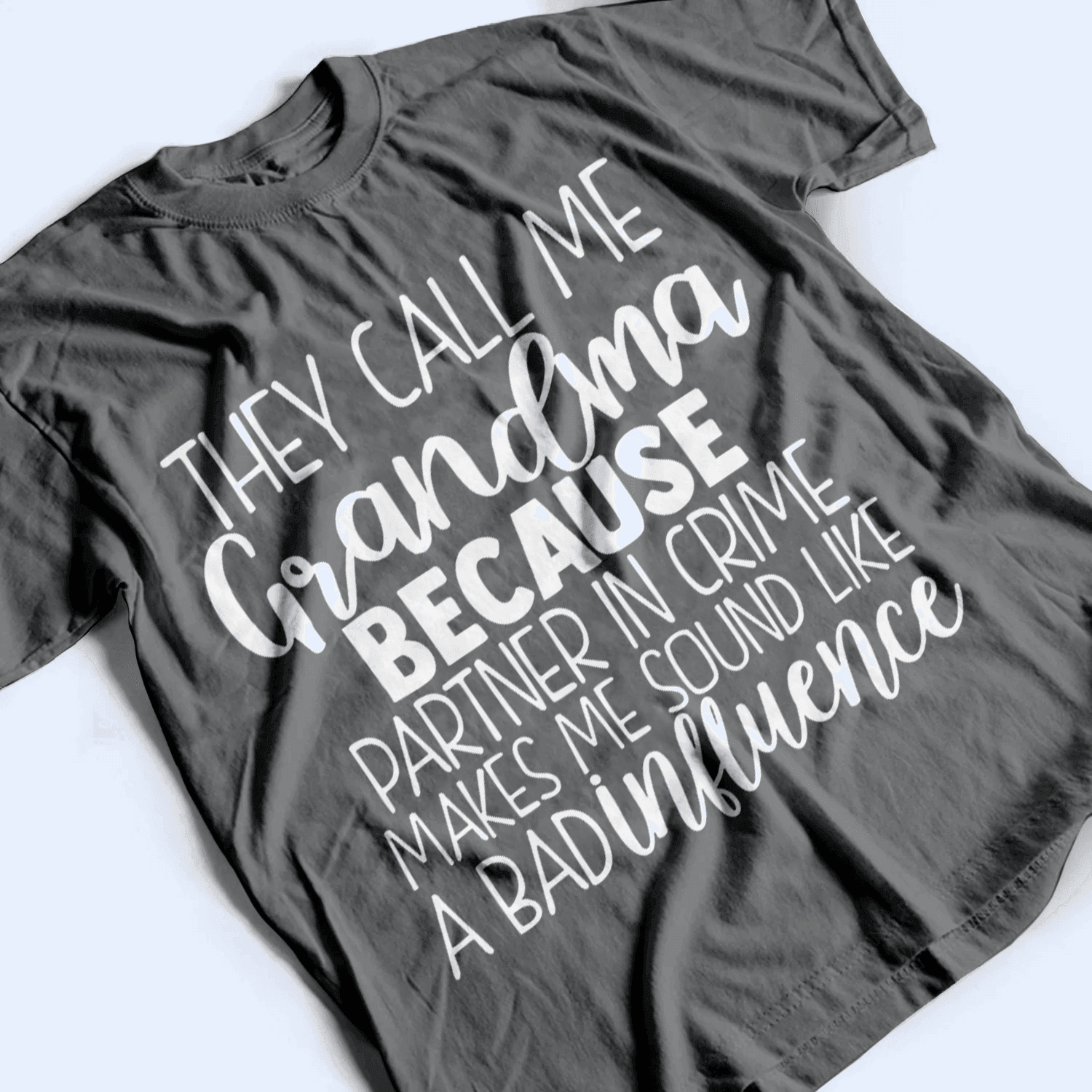 So They Call Me Grandma - Personalized Custom T Shirt - Birthday, Loving, Funny Gift for Grandma/Nana/Mimi, Mom, Wife, Grandparent - Suzitee Store