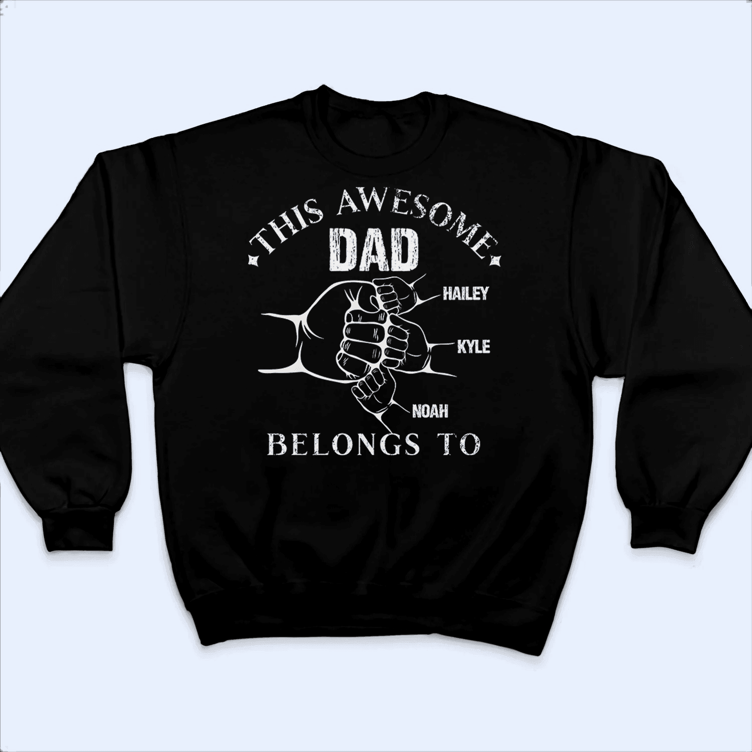 This Awesome Dad Belong To - Personalized Custom T Shirt - Birthday, Loving, Funny Gift for Grandfather/Dad/Father, Husband, Grandparent - Suzitee Store