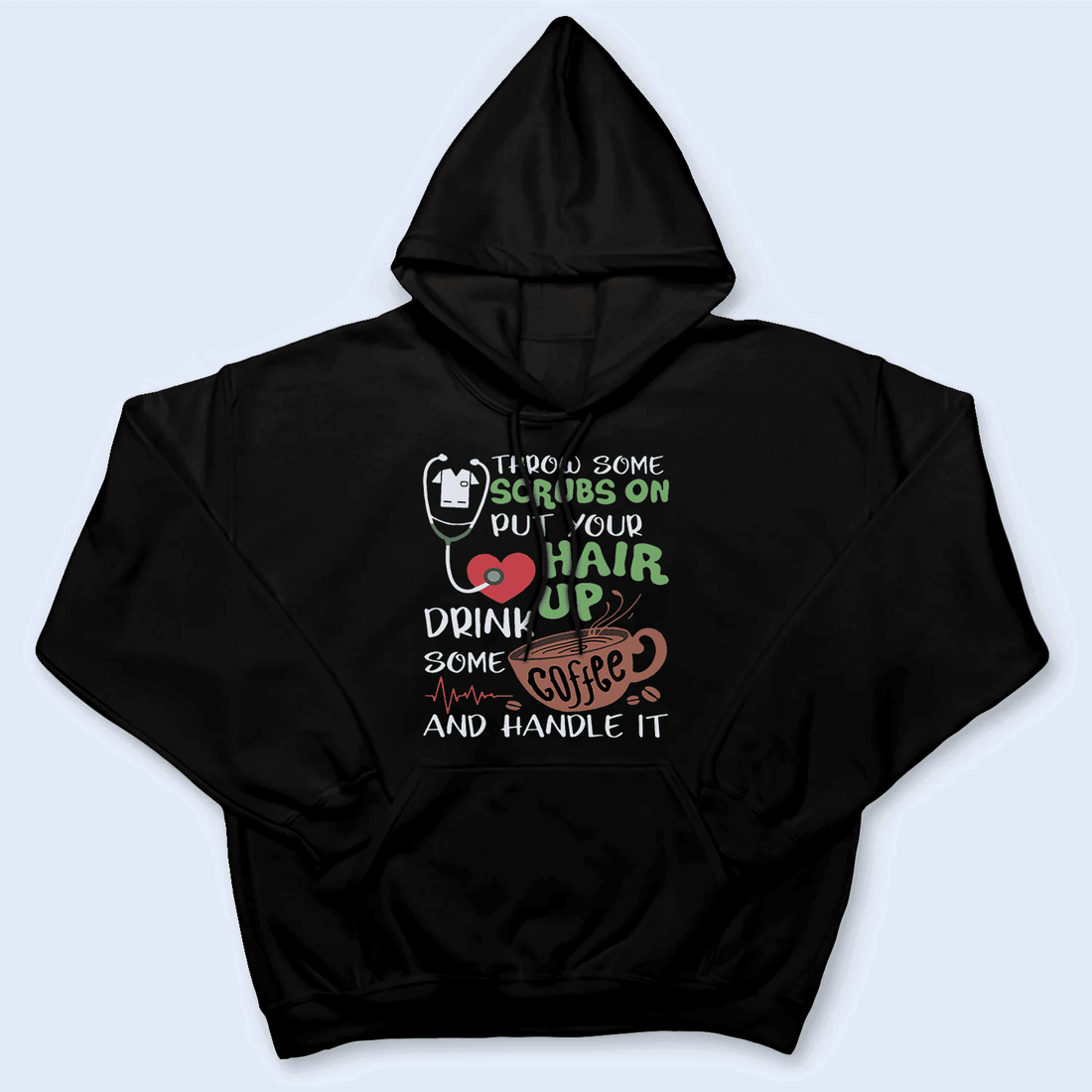Personalized Throw on some scrubs and handle it t-shirt, alternate view 3