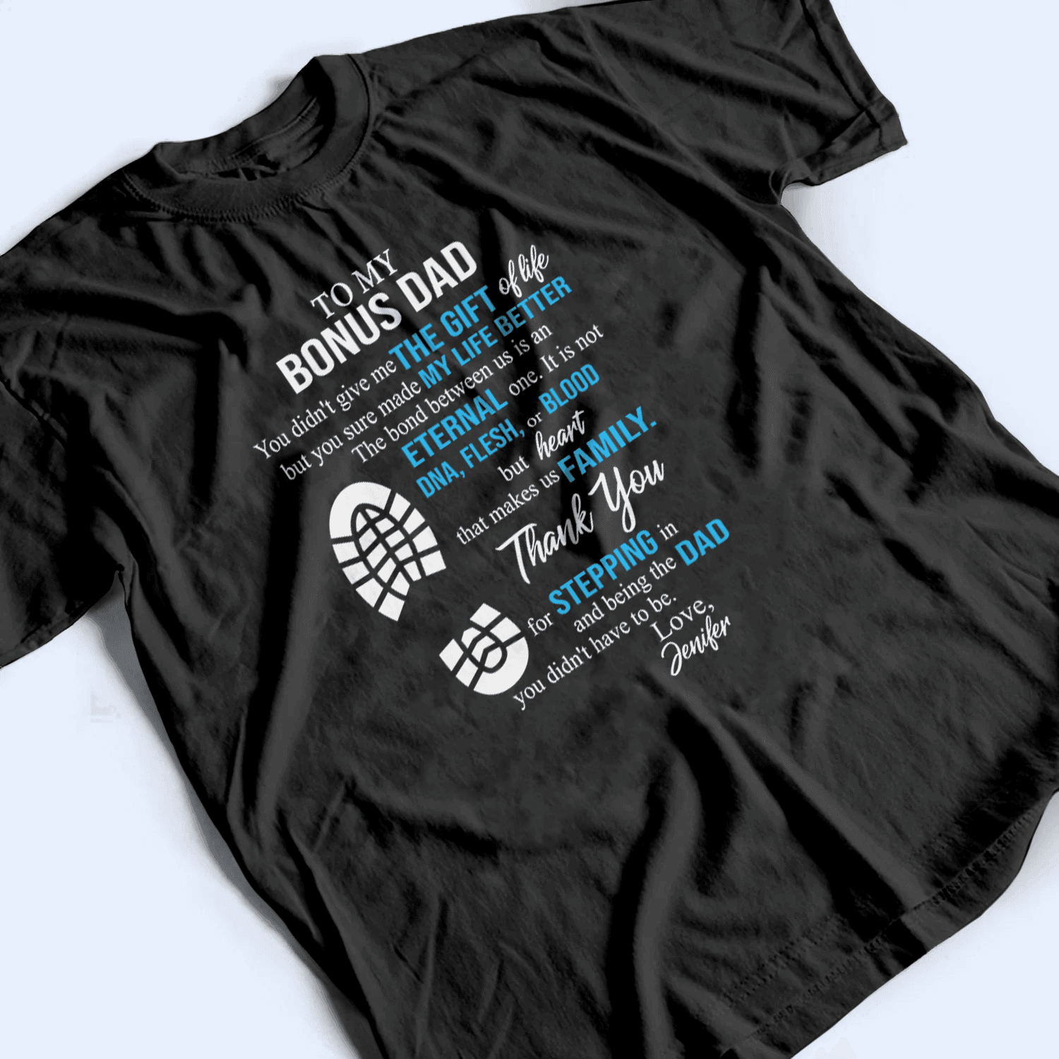To My Bonus Dad You Made My Life Better - Personalized Custom T Shirt - Birthday, Loving, Funny Gift for Grandfather/Dad/Father, Husband, Grandparent - Suzitee Store