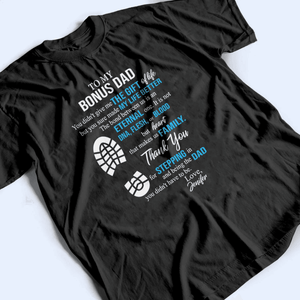To My Bonus Dad You Made My Life Better - Personalized Custom T Shirt - Birthday, Loving, Funny Gift for Grandfather/Dad/Father, Husband, Grandparent - Suzitee Store