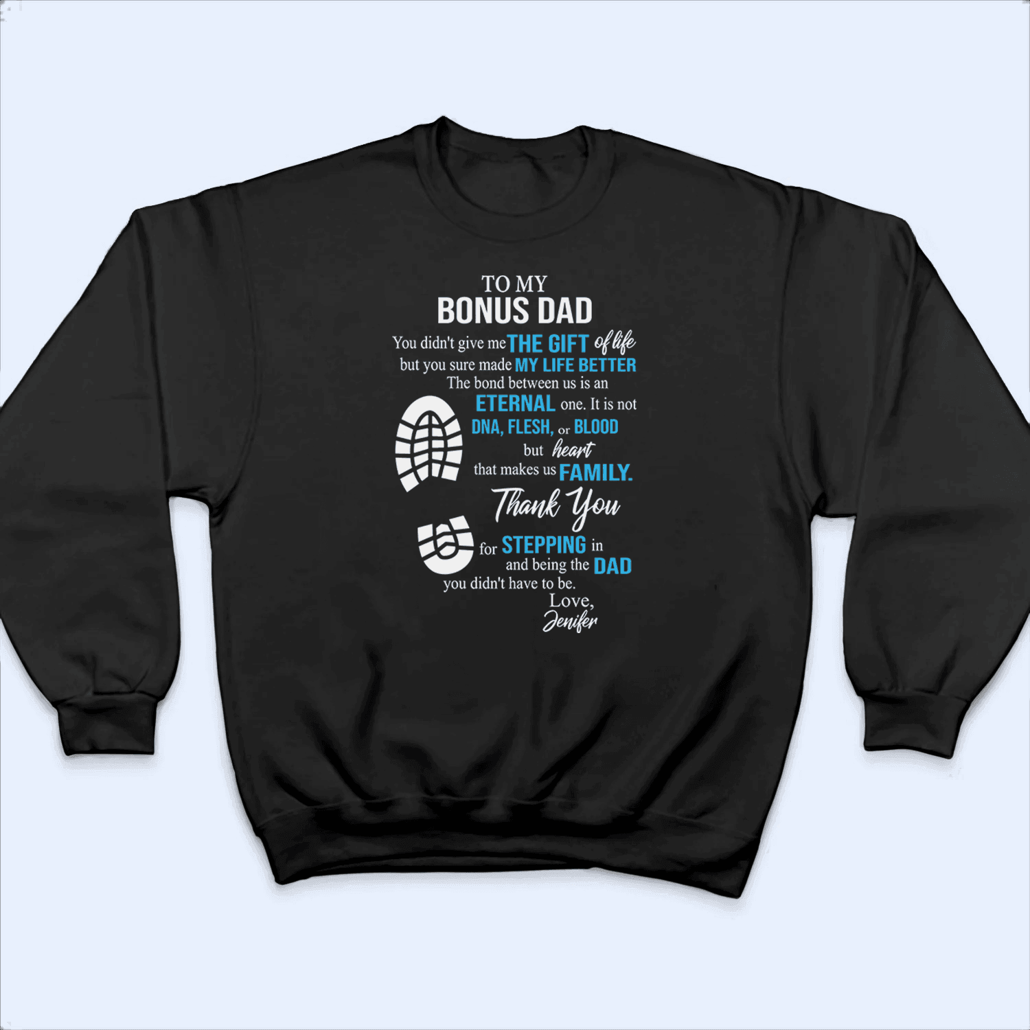 To My Bonus Dad You Made My Life Better - Personalized Custom T Shirt - Birthday, Loving, Funny Gift for Grandfather/Dad/Father, Husband, Grandparent - Suzitee Store