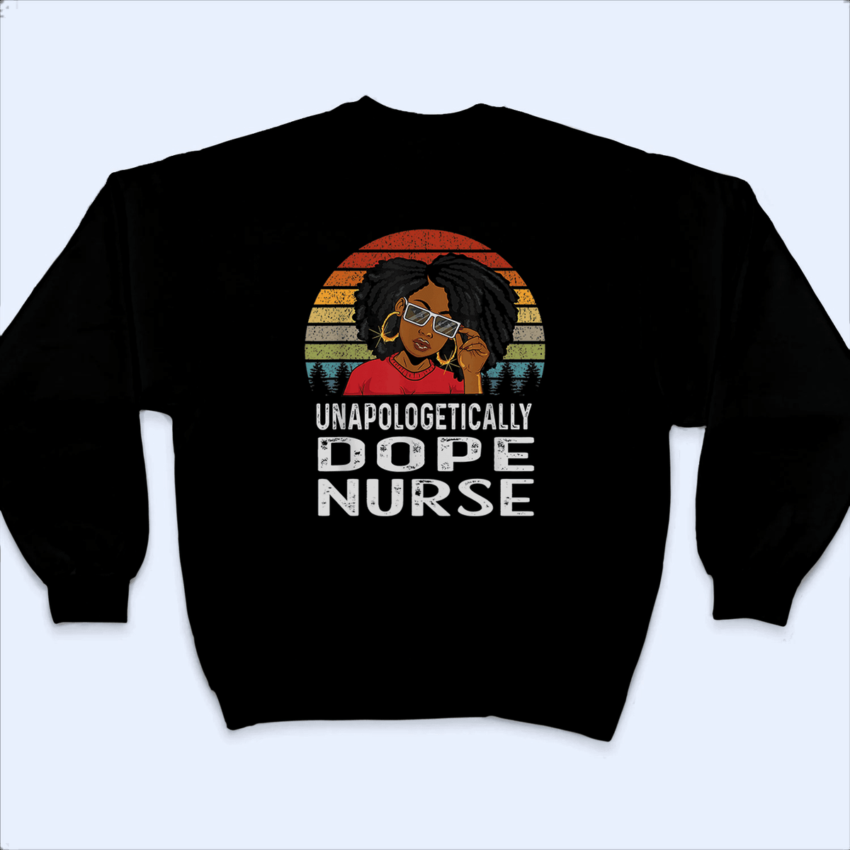 Unapologetically Dope Nurse - Personalized Custom T Shirt - Birthday, Loving, Funny Gift for Nurse, CNA, Healthcare, Registered RN - Suzitee Store