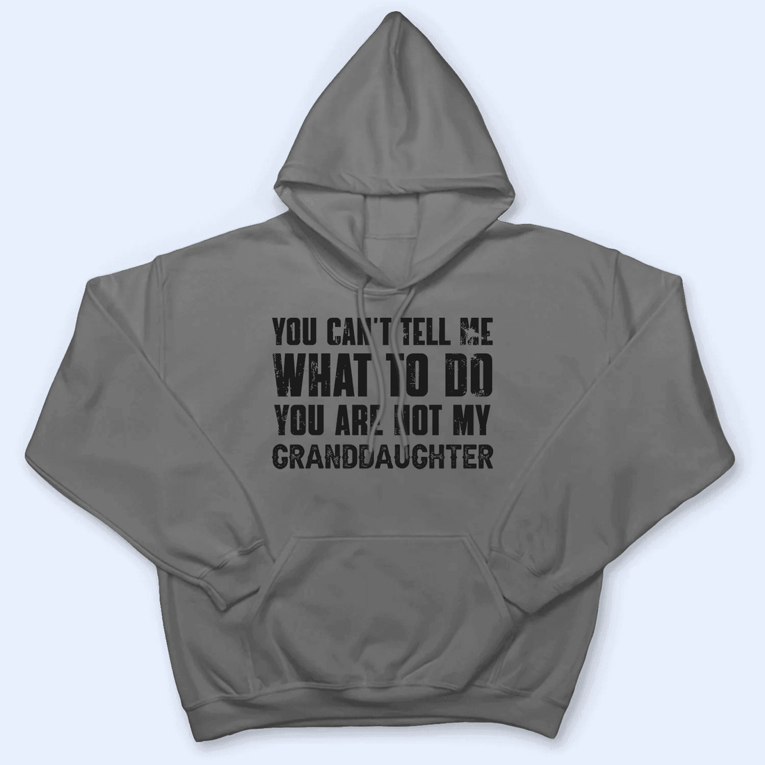 You can't tell me what to do you're not my granddaughter 2 - Personalized Custom T Shirt - Birthday, Loving, Funny Gift for Grandma/Nana/Mimi, Mom, Wife, Grandparent - Suzitee Store